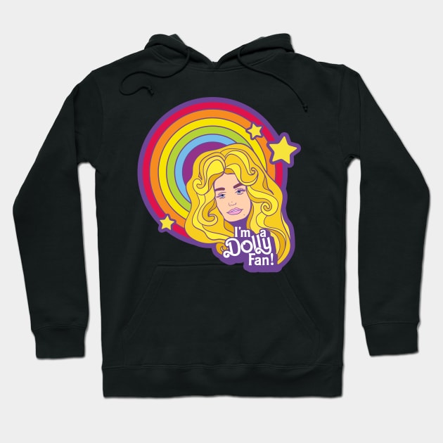 I'm a Dolly Fan! Hoodie by NeaandTheBeard